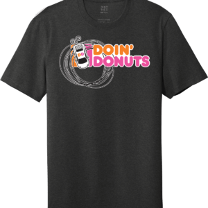 Doin'Donuts and Dunkin Donuts car and racing funny parody logo mash up apparel shirt